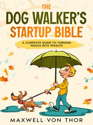 cover image of The Dog Walker's Startup Bible